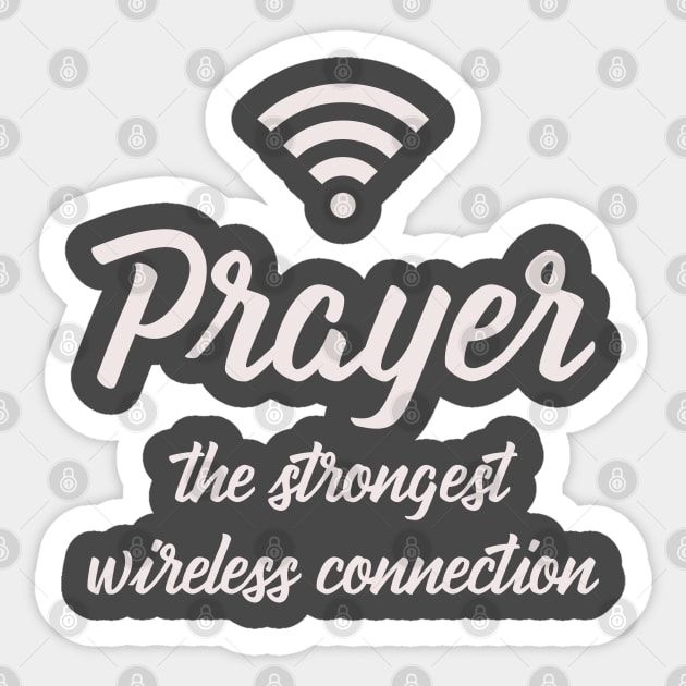 Prayer The Strongest Wireless Connection Sticker by gabrielakaren